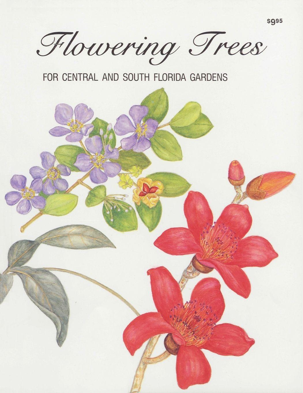 Vorderes Coverbild Flowering Trees for Central and South Florida Gardens