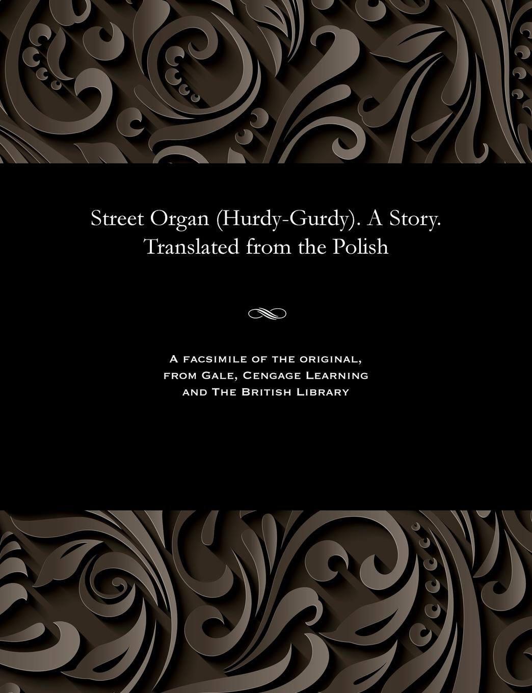 Vorderes Coverbild Street Organ (Hurdy-Gurdy). a Story. Translated from the Polish