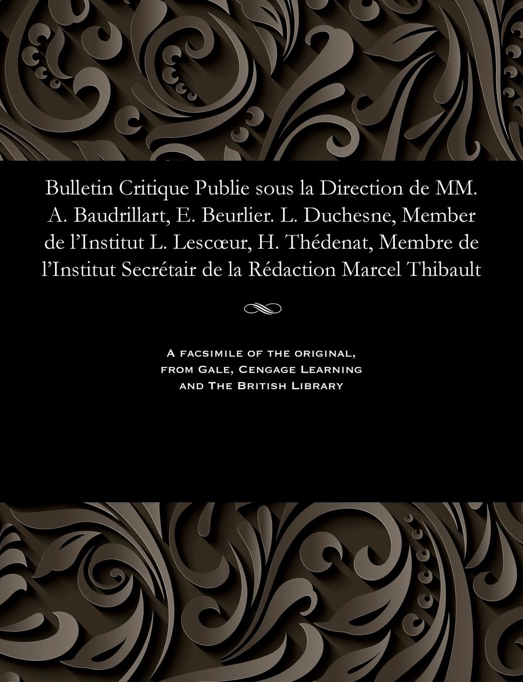Vorderes Coverbild Bulletin Critique Publie Sous La Direction de MM. A. Baudrillart, E. Beurlier. L. Duchesne, Member de l'Institut L. Lescoeur, H. Thédenat, Membre de l