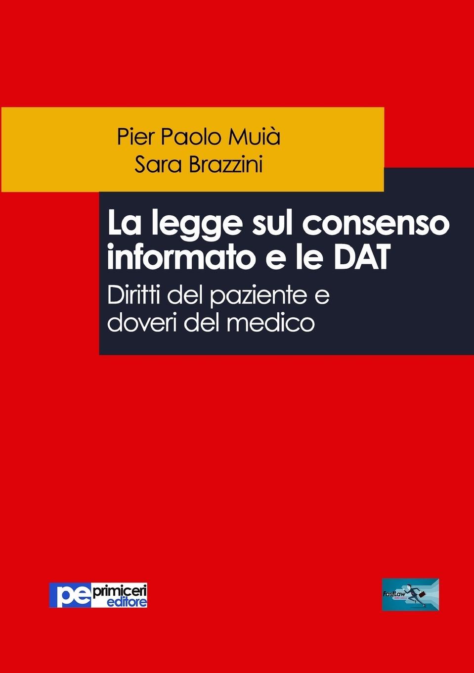 Vorderes Coverbild La legge sul consenso informato e le DAT. Diritti del paziente e doveri del medico