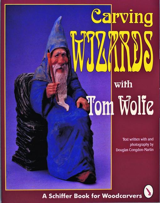 Vorderes Coverbild Carving Wizards with Tom Wolfe