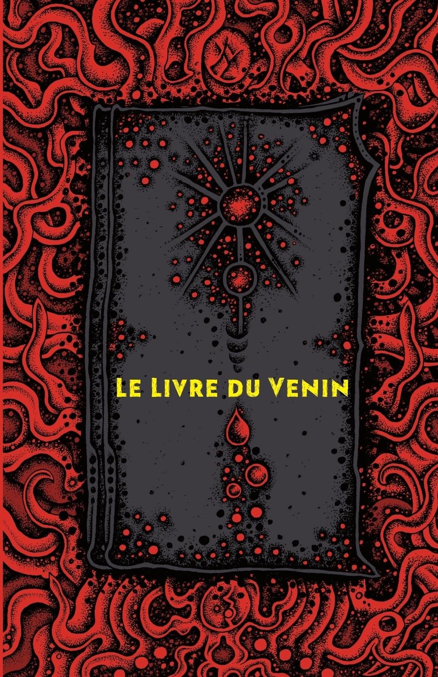 Vorderes Coverbild Le Livre du venin
