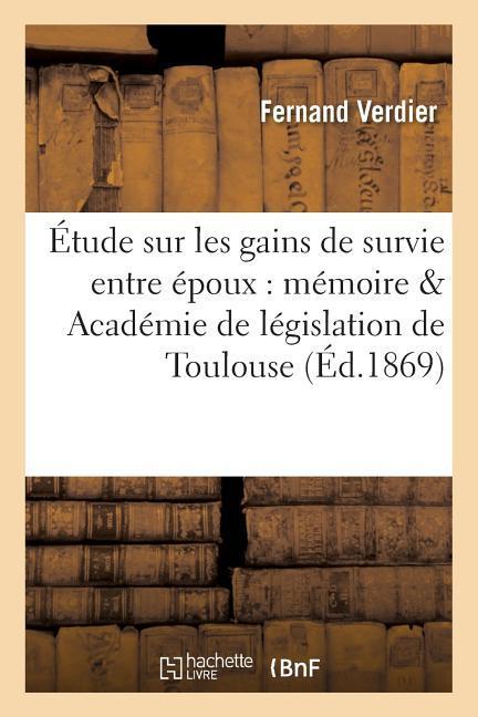 Vorderes Coverbild Étude Sur Les Gains de Survie Entre Époux: Mémoire Couronné Par l'Académie de Législation