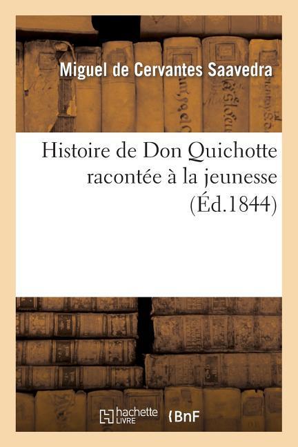Vorderes Coverbild Histoire de Don Quichotte Racontée À La Jeunesse