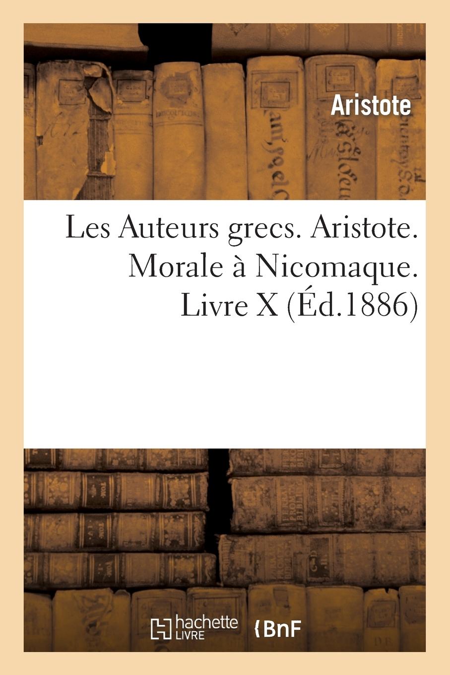 Vorderes Coverbild Les Auteurs Grecs. Aristote. Morale À Nicomaque. Livre X