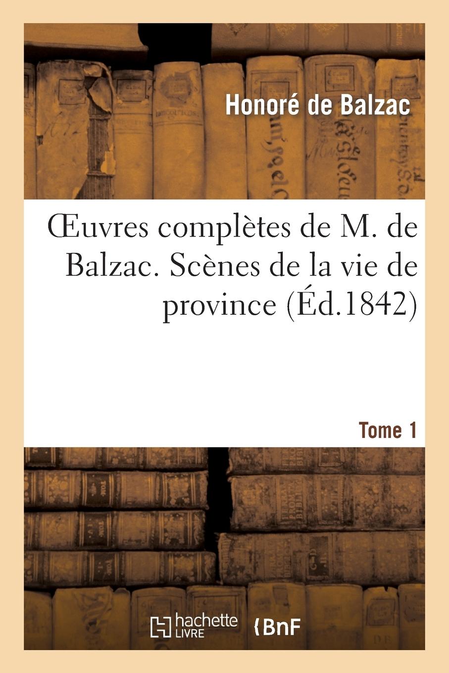 Vorderes Coverbild Oeuvres Complètes de M. de Balzac. Scènes de la Vie de Province, T1. Ursule Mirouët. Eugénie Grandet