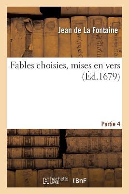 Vorderes Coverbild Fables Choisies, Mises En Vers, 4e Partie