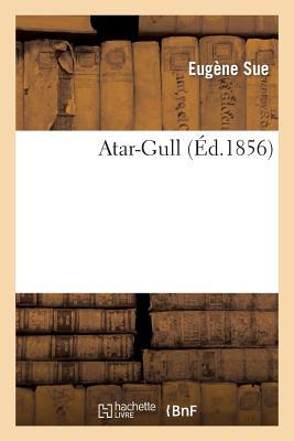 Vorderes Coverbild Atar-Gull (Éd.1856)