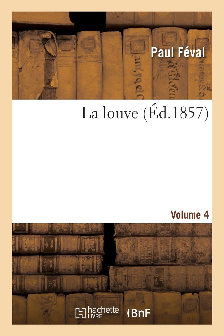 Vorderes Coverbild La louve. Volume 4