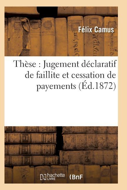 Vorderes Coverbild Thèse: Jugement Déclaratif de Faillite Et Cessation de Payements