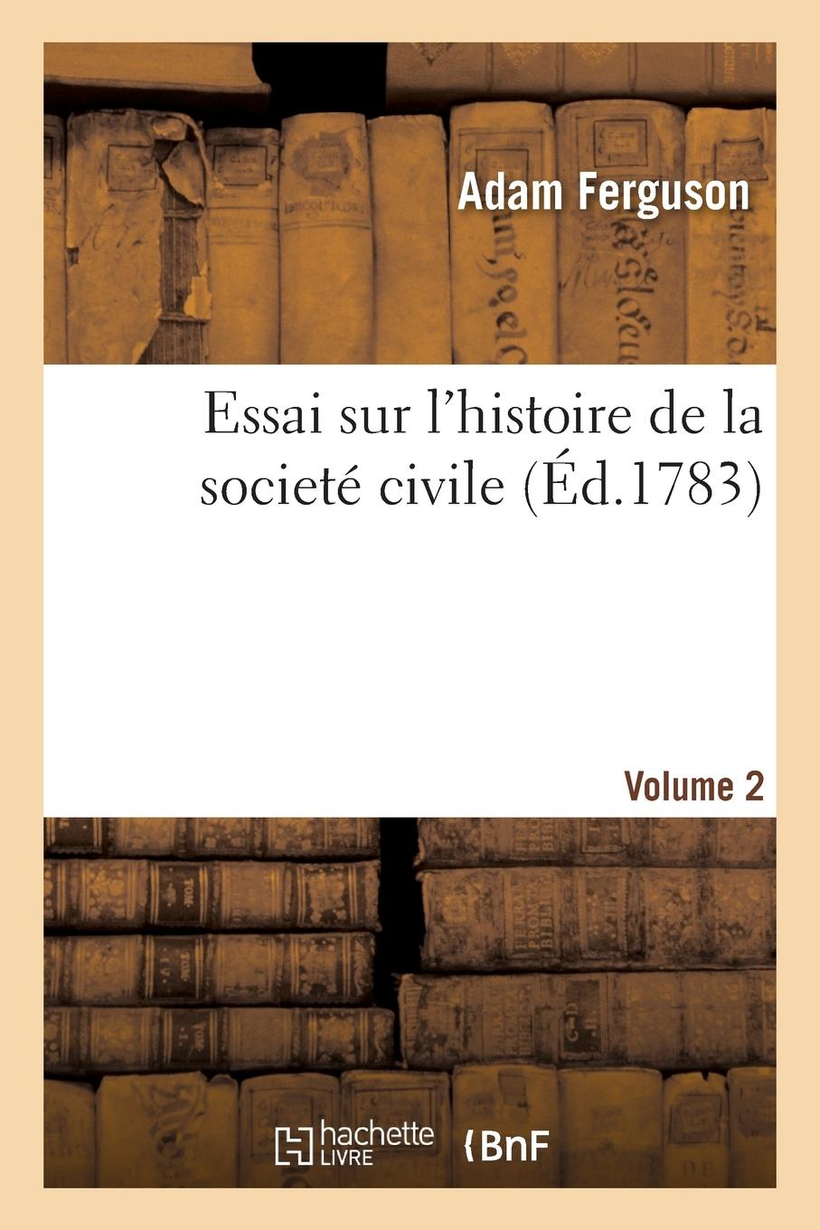 Vorderes Coverbild Essai Sur l'Histoire de la Societé Civile. Volume 2