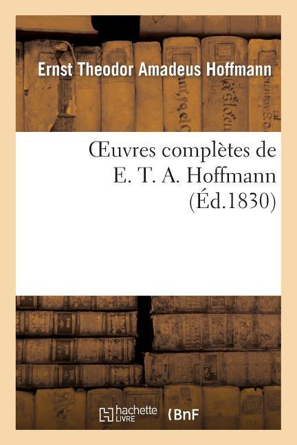 Vorderes Coverbild Oeuvres Complètes de E. T. A. Hoffmann. Contes Fantastiques