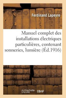 Vorderes Coverbild Manuel Complet Des Installations Électriques Particulières, Contenant Sonneries