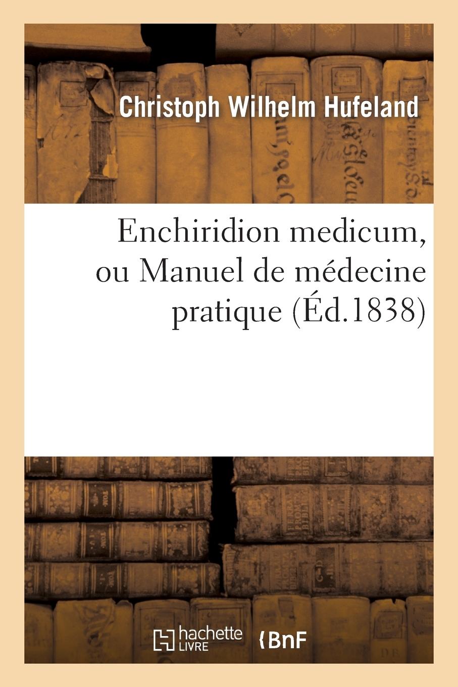 Vorderes Coverbild Enchiridion Medicum, Ou Manuel de Médecine Pratique