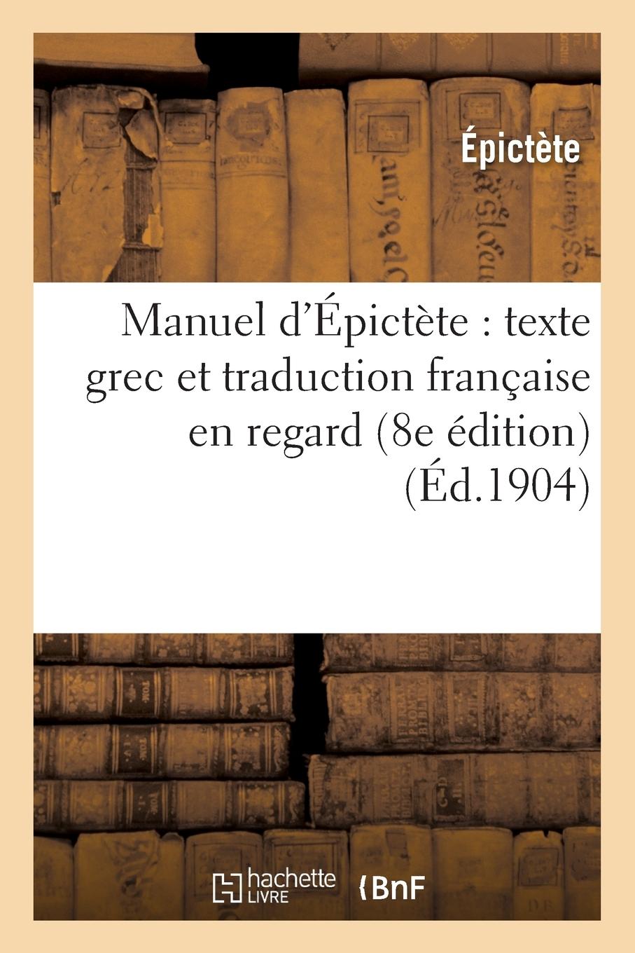 Vorderes Coverbild Manuel d'Épictète: Texte Grec Et Traduction Française En Regard (8e Édition)