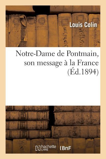 Vorderes Coverbild Notre-Dame de Pontmain, Son Message À La France