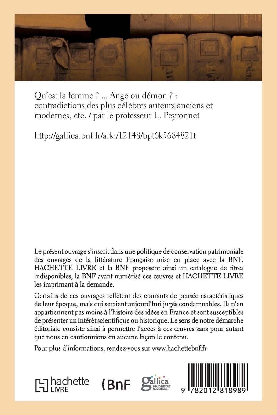 Rückseitencover Qu'est La Femme ? Ange Ou Démon ? Contradictions Des Plus Célèbres Auteurs Anciens Et Modernes, Etc.
