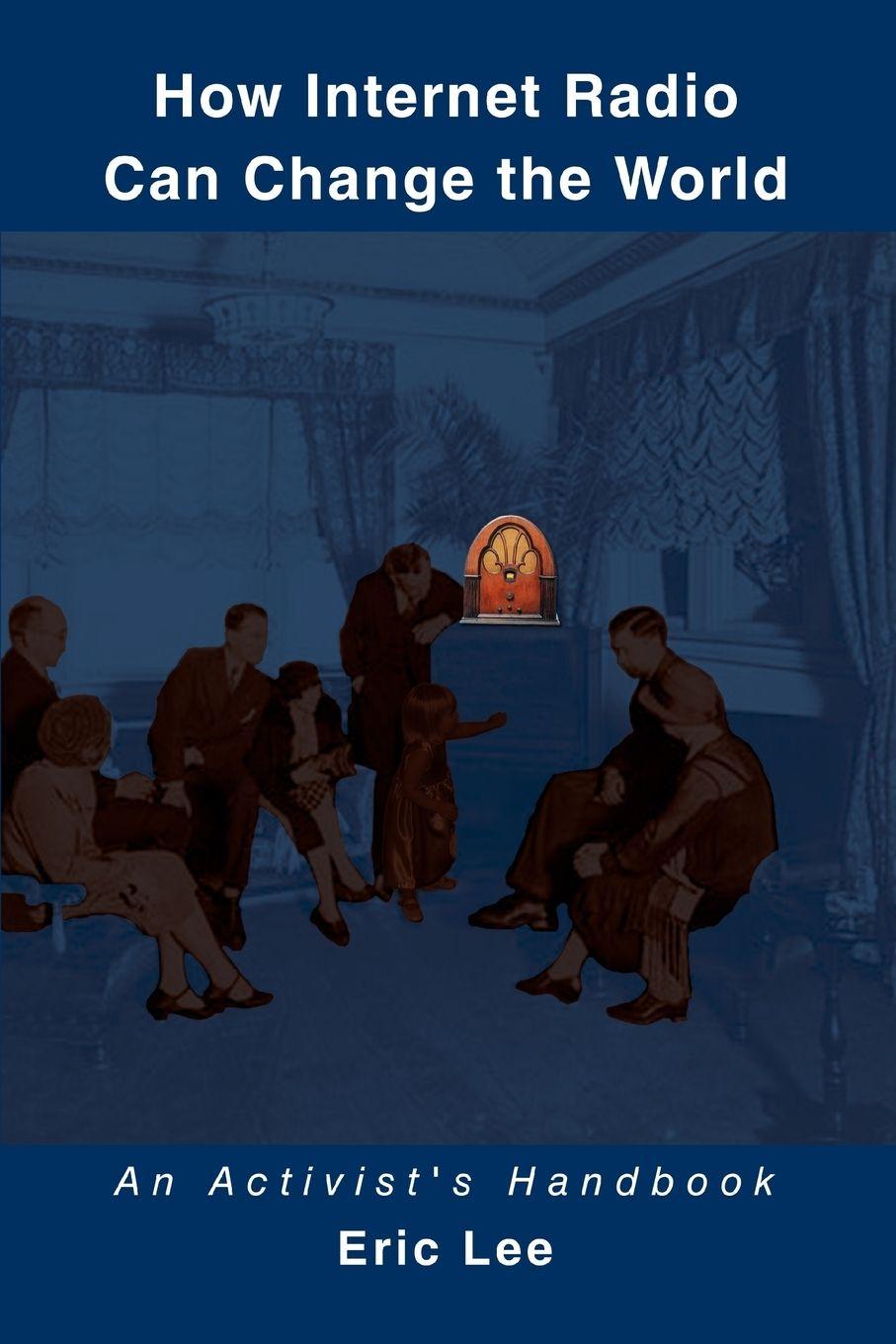 Vorderes Coverbild How Internet Radio Can Change the World