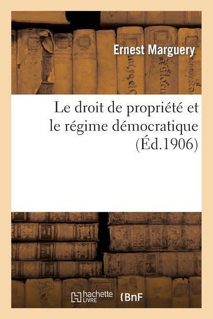 Vorderes Coverbild Le Droit de Propriété Et Le Régime Démocratique