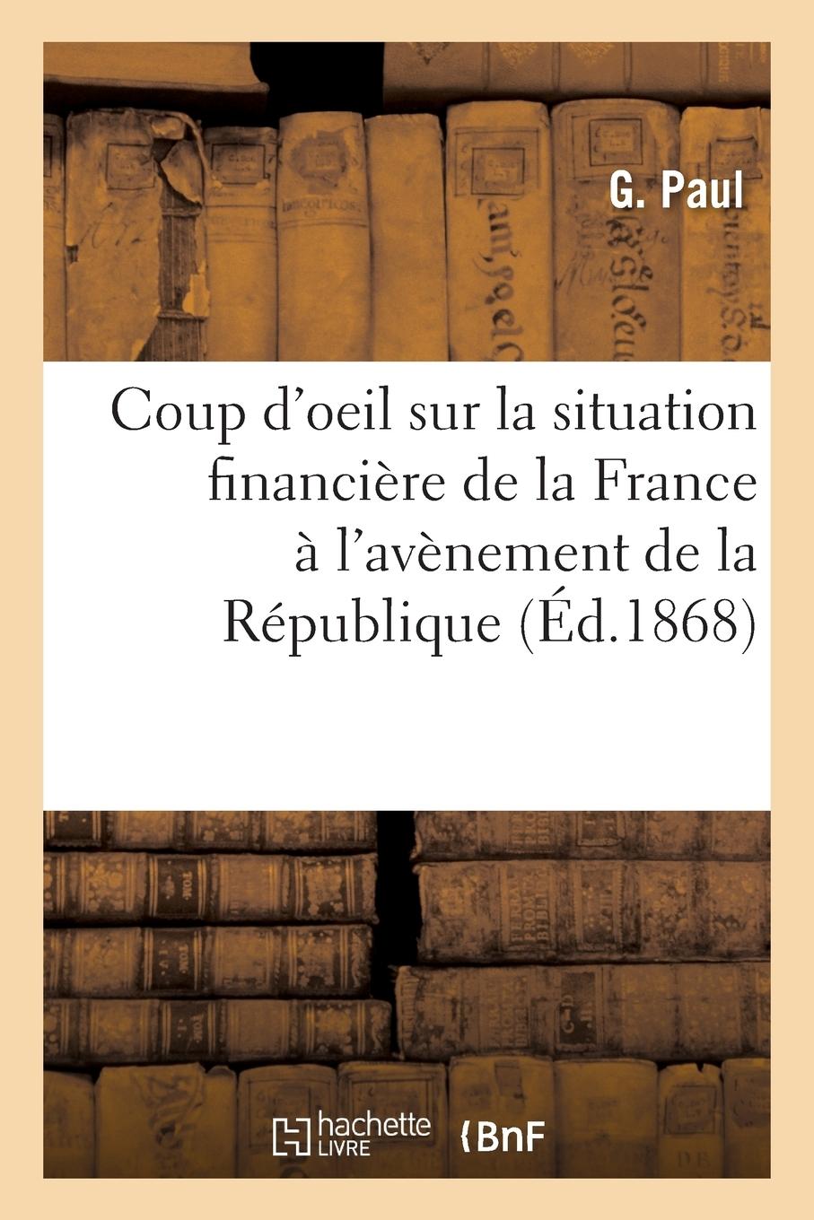 Vorderes Coverbild Coup d'Oeil Sur La Situation Financière de la France À l'Avènement de la République