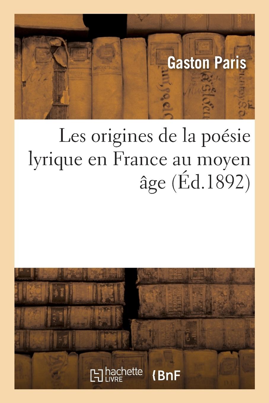 Vorderes Coverbild Les Origines de la Poésie Lyrique En France Au Moyen Âge