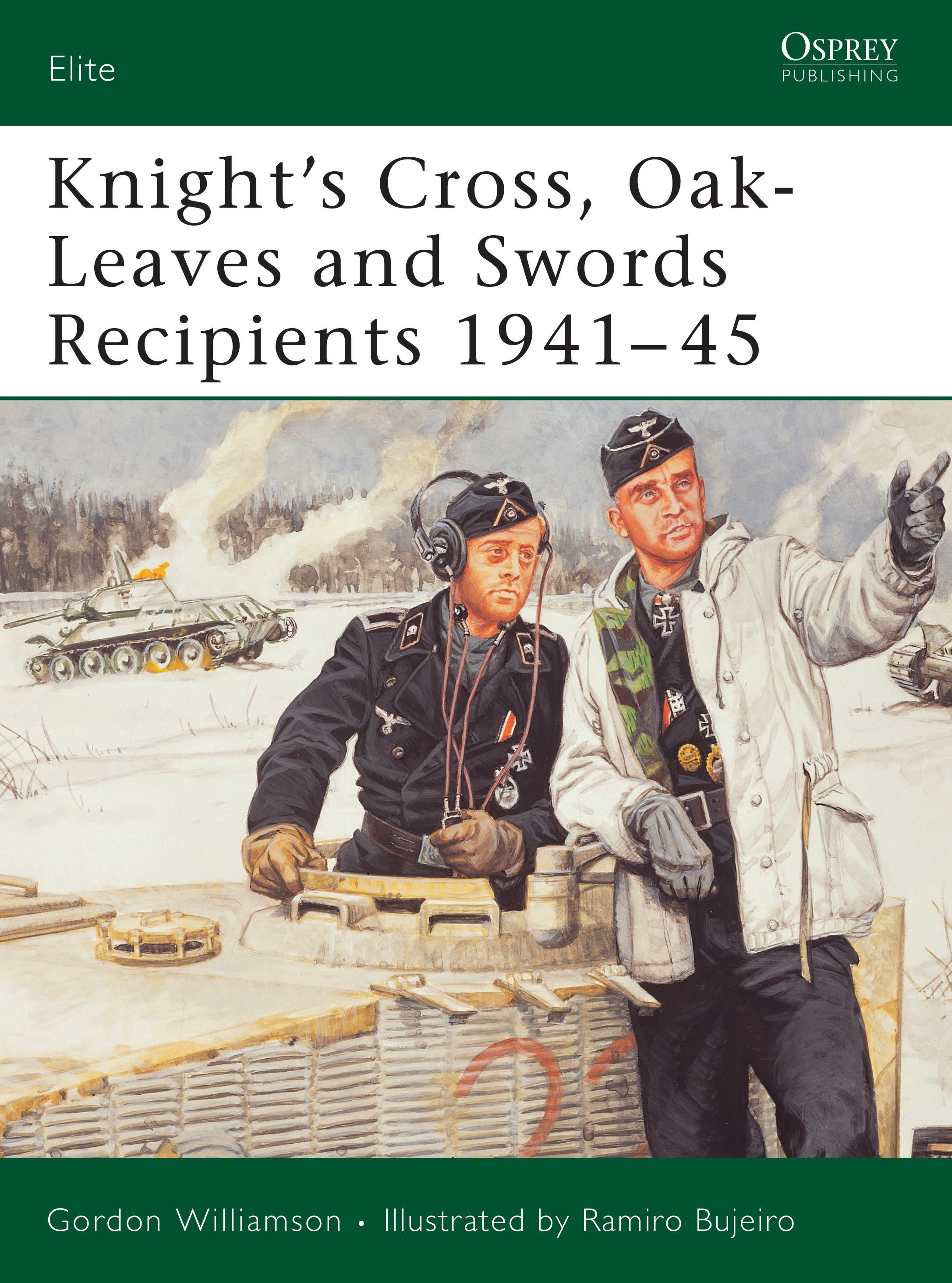 Vorderes Coverbild Knight's Cross, Oak-Leaves and Swords Recipients 1941-45