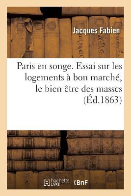 Vorderes Coverbild Paris En Songe: Essai Sur Les Logements À Bon Marché, Le Bien Être Des Masses