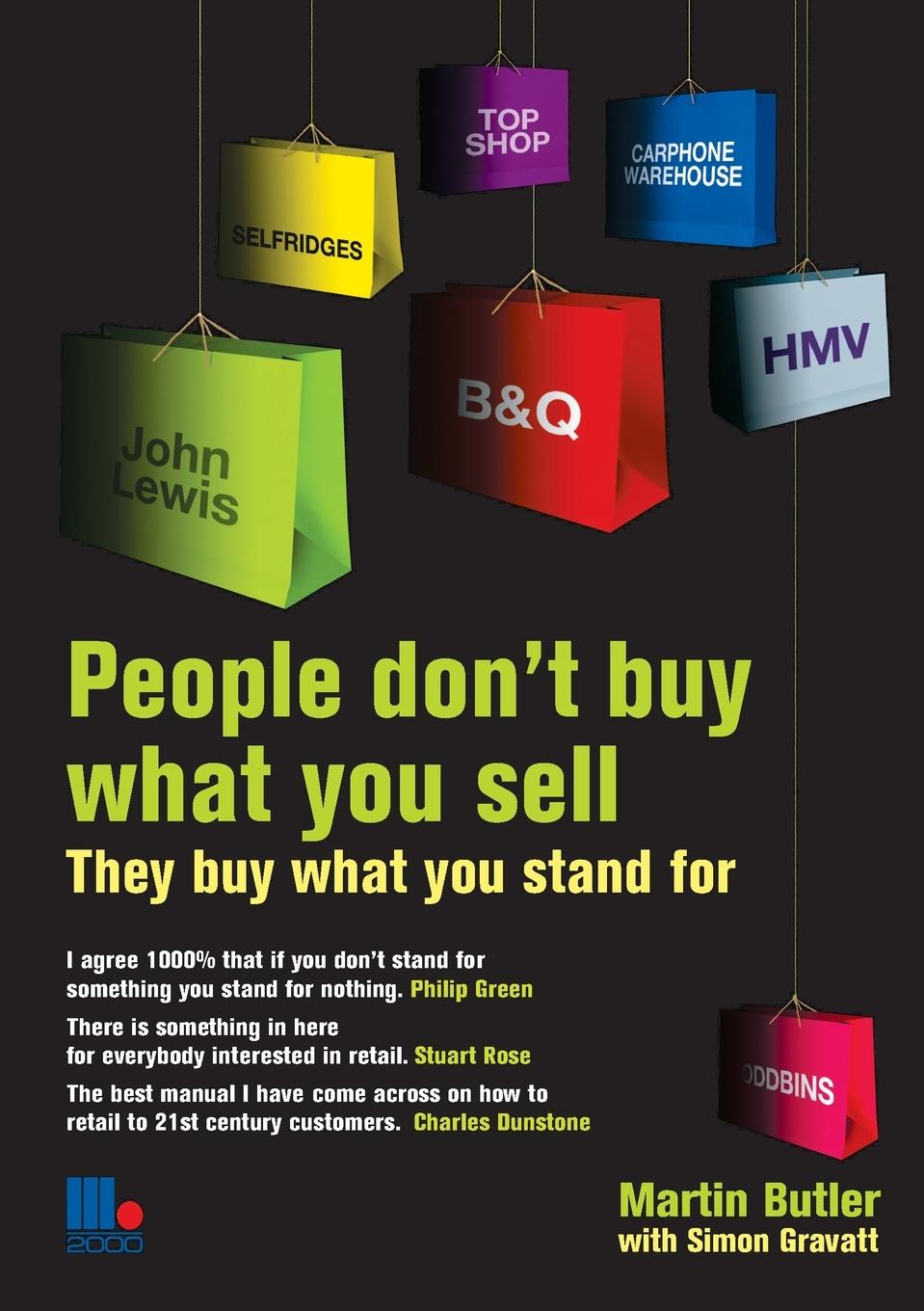 Vorderes Coverbild People Don't Buy What You Sell - They Buy What You Stand For. Martin Butler with Simon Gravatt