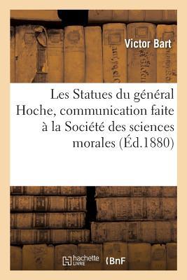 Vorderes Coverbild Les Statues Du Général Hoche, Communication Faite À La Société Des Sciences Morales