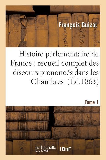 Vorderes Coverbild Histoire Parlementaire de France Tome 1