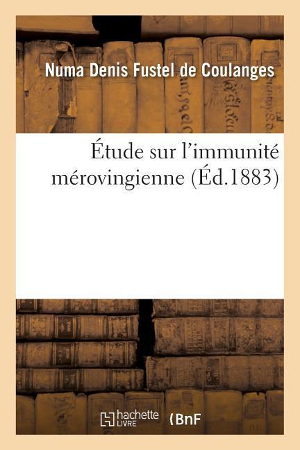 Vorderes Coverbild Étude Sur l'Immunité Mérovingienne