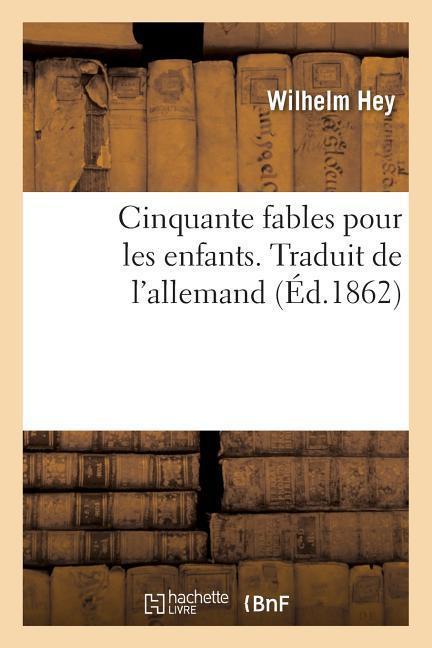 Vorderes Coverbild Cinquante Fables Pour Les Enfants. Traduit de l'Allemand