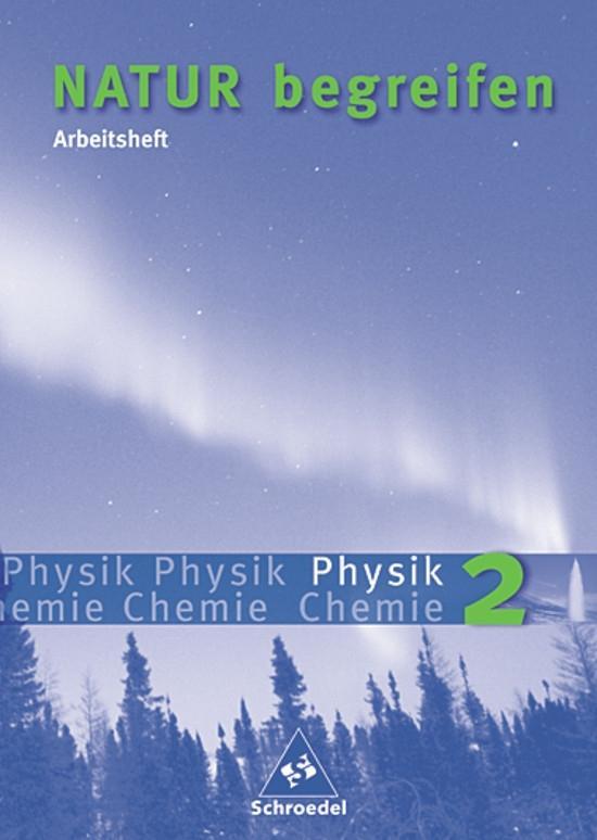 Vorderes Coverbild Natur begreifen - Physik/Chemie 2 Arbeitsheft