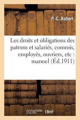 Vorderes Coverbild Les Droits Et Obligations Des Patrons Et Salariés, Commis, Employés, Ouvriers, Etc.: Manuel