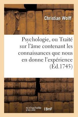 Vorderes Coverbild Psychologie, Ou Traité Sur l'Âme Contenant Les Connaissances Que Nous En Donne l'Expérience