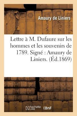 Vorderes Coverbild Lettre À M. Dufaure Sur Les Hommes Et Les Souvenirs de 1789. Signé Amaury de Liniers.