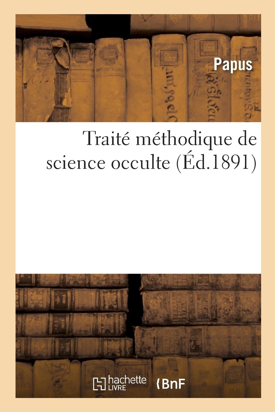 Vorderes Coverbild Traité Méthodique de Science Occulte