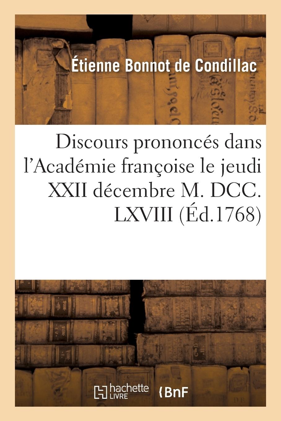 Vorderes Coverbild Discours Prononcés Dans l'Académie Françoise Le Jeudi XXII Décembre M. DCC. LXVIII,