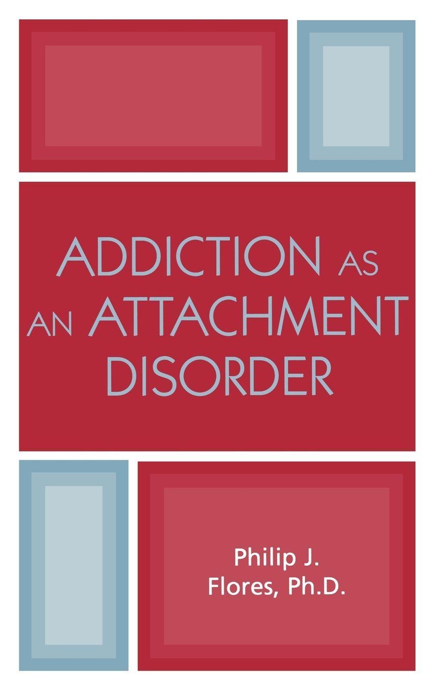 Vorderes Coverbild Addiction as an Attachment Disorder