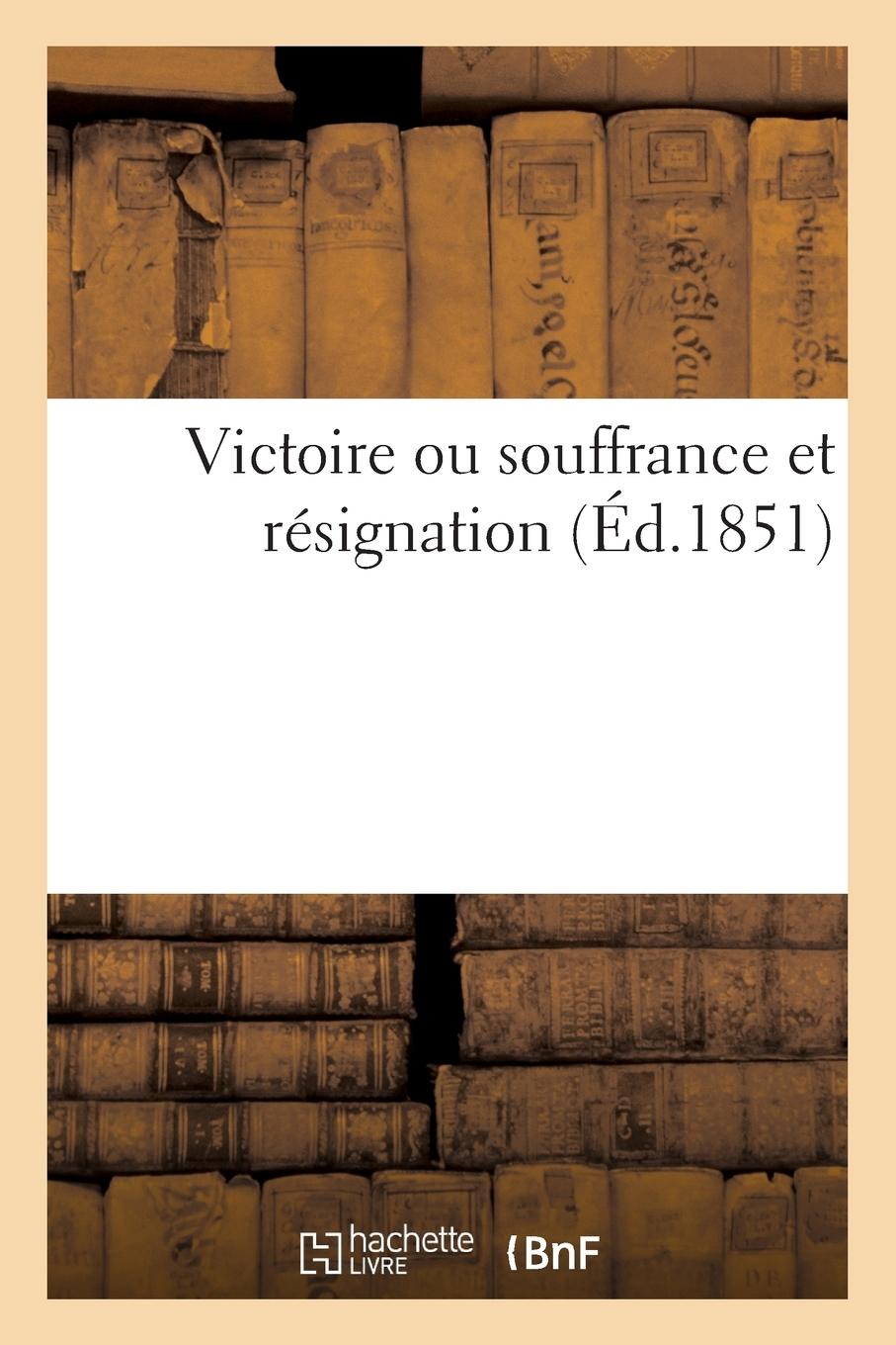 Vorderes Coverbild Victoire Ou Souffrance Et Résignation