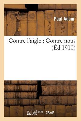 Vorderes Coverbild Contre l'Aigle Contre Nous