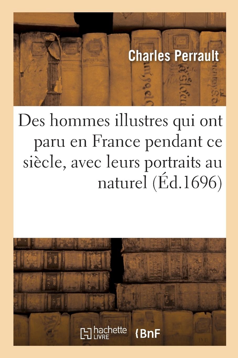 Vorderes Coverbild Des Hommes Illustres Qui Ont Paru En France Pendant CE Siècle, Avec Leurs Portraits Au Naturel