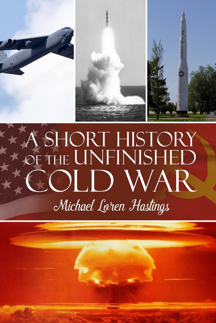 Vorderes Coverbild A Short History of the Unfinished Cold War