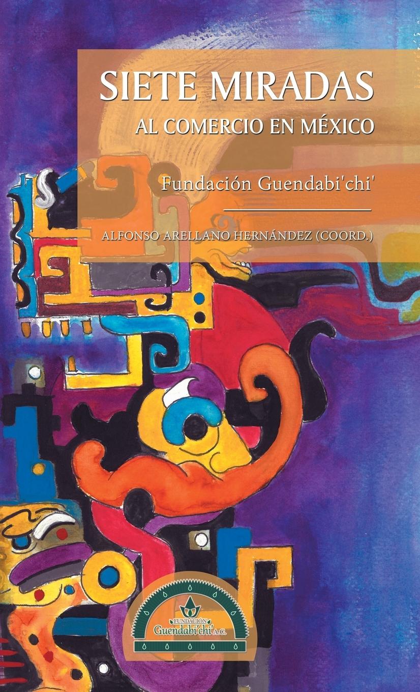 Vorderes Coverbild Siete Miradas Al Comercio En México