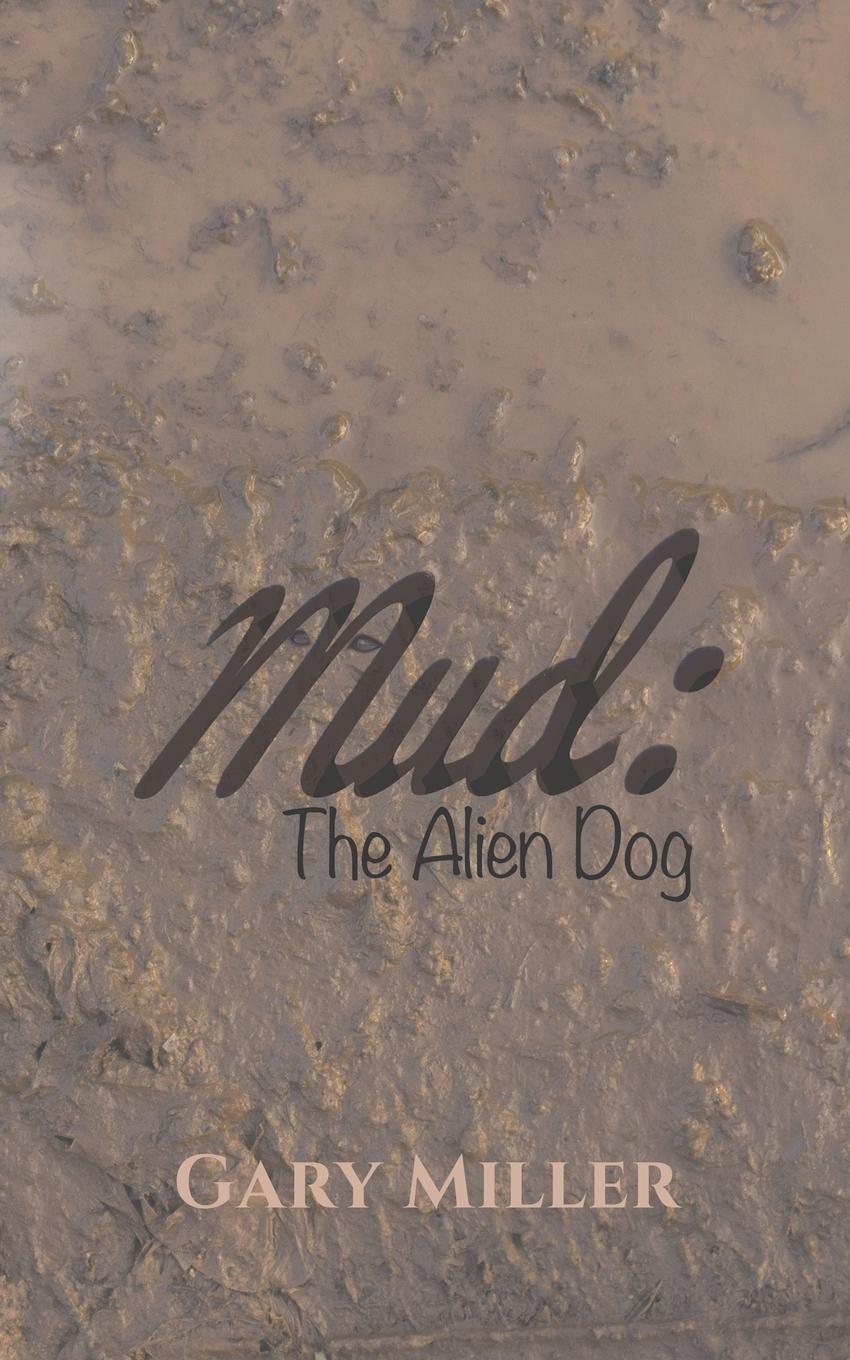 Vorderes Coverbild Mud: The Alien Dog