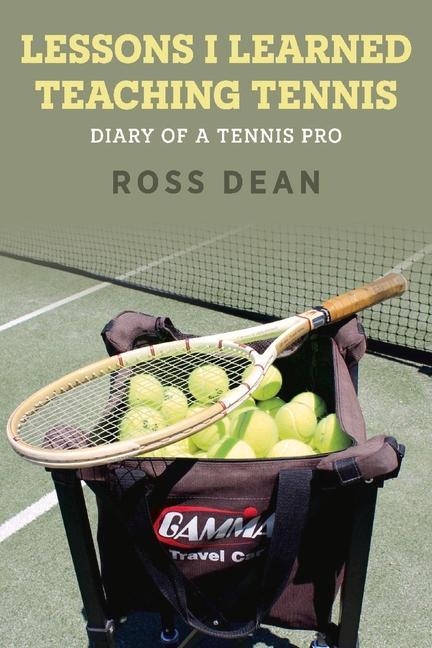 Vorderes Coverbild Lessons I Learned Teaching Tennis: Diary of a Tennis Pro Volume 1