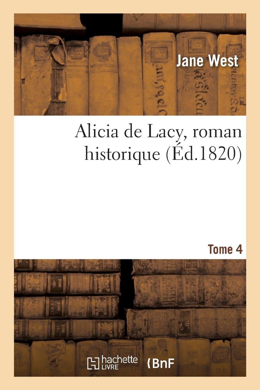 Vorderes Coverbild Alicia de Lacy, Roman Historique. Tome 4