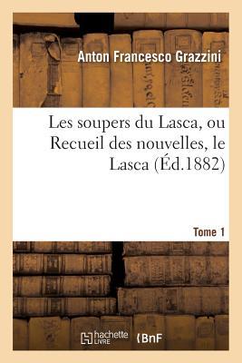 Vorderes Coverbild Les Soupers Du Lasca, Ou Recueil Des Nouvelles, Dit Le Lasca. Tome 1