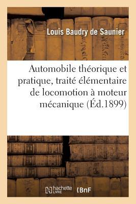 Vorderes Coverbild Automobile Théorique Et Pratique, Traité Élémentaire de Locomotion À Moteur Mécanique