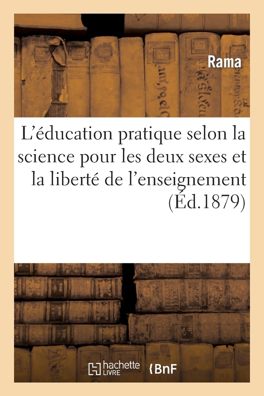 Vorderes Coverbild L'Éducation Pratique Selon La Science Pour Les Deux Sexes Et La Liberté de l'Enseignement
